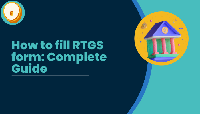 How to fill RTGS form