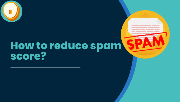 reduce spam score